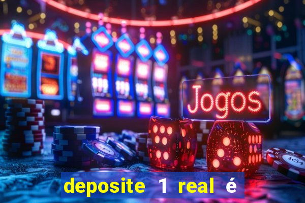 deposite 1 real é ganhe $10 casino