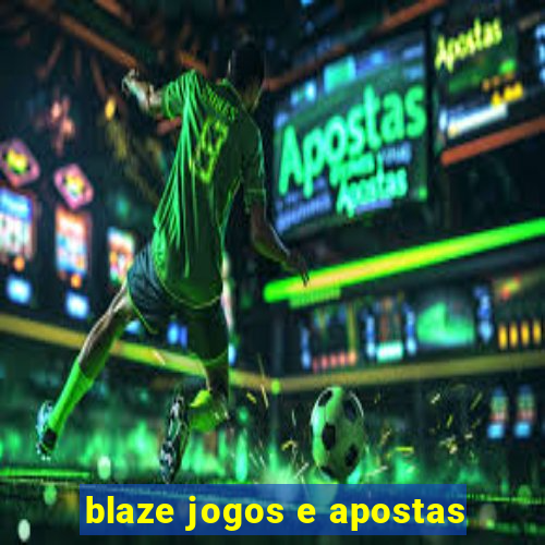 blaze jogos e apostas