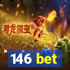 146 bet