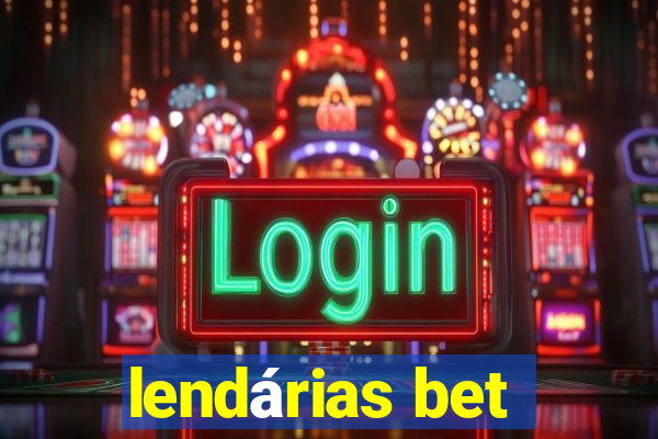 lendárias bet