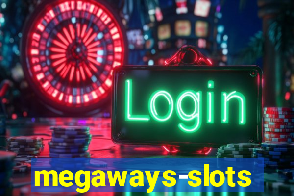 megaways-slots