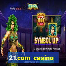 21.com casino veilige gok