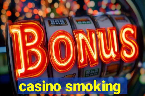 casino smoking