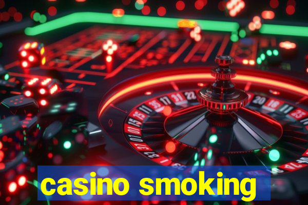 casino smoking