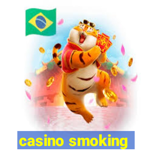 casino smoking