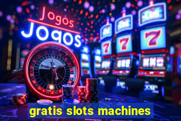 gratis slots machines