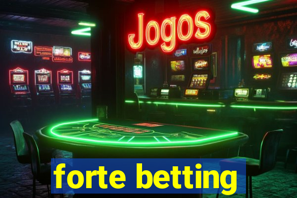 forte betting