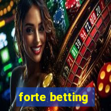 forte betting