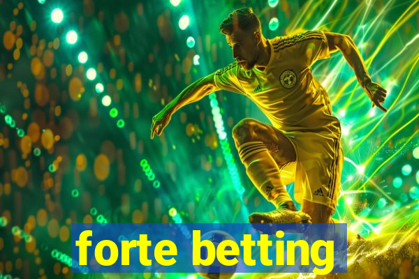 forte betting