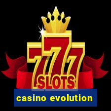 casino evolution