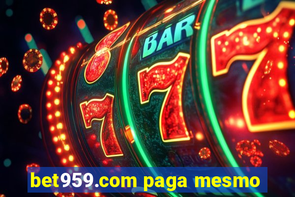 bet959.com paga mesmo