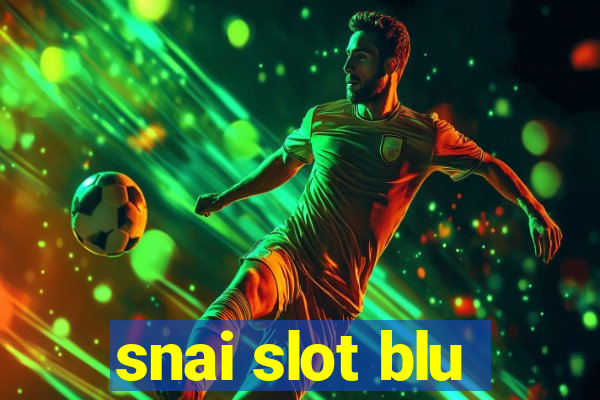 snai slot blu