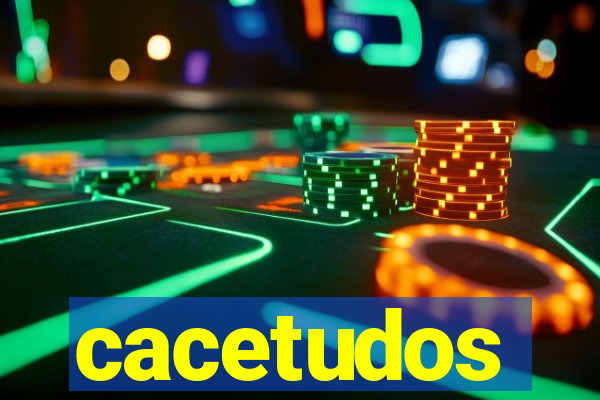 cacetudos