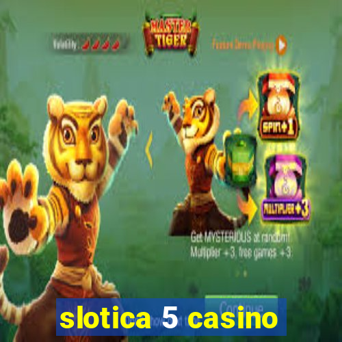 slotica 5 casino