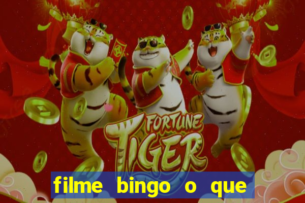 filme bingo o que é verdade