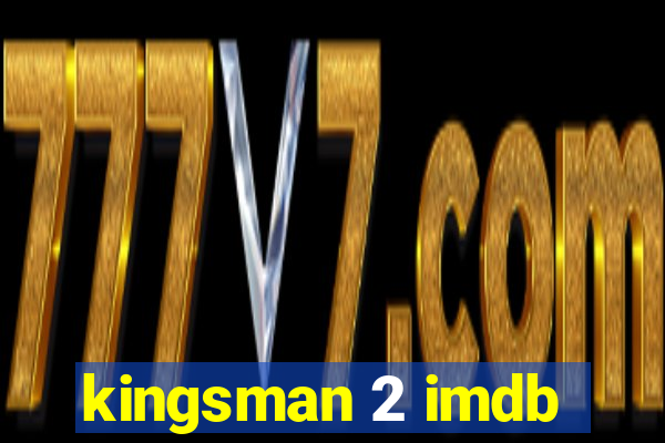 kingsman 2 imdb