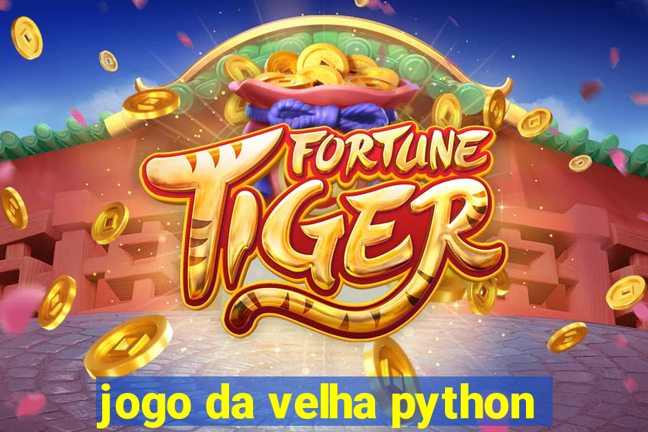 jogo da velha python