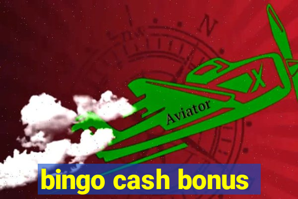 bingo cash bonus