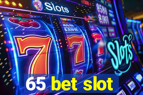 65 bet slot