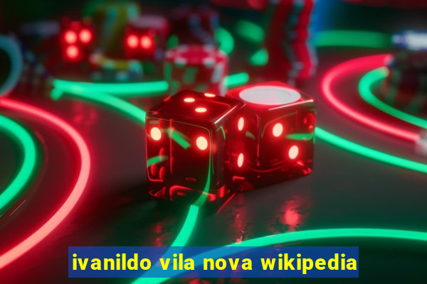 ivanildo vila nova wikipedia