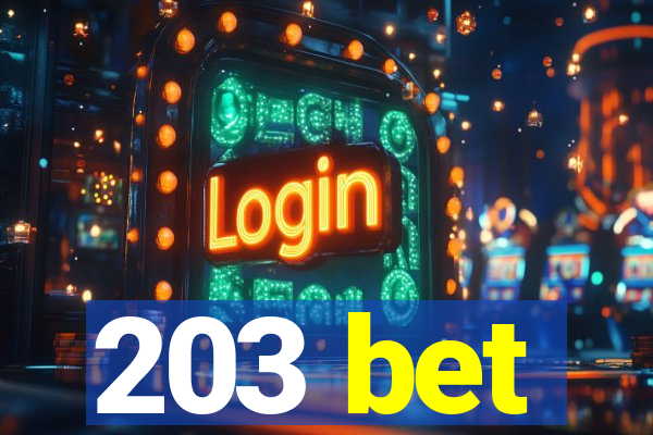 203 bet