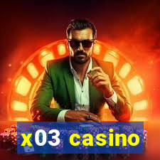 x03 casino