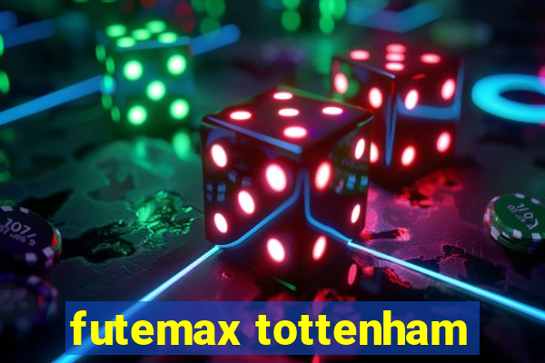 futemax tottenham