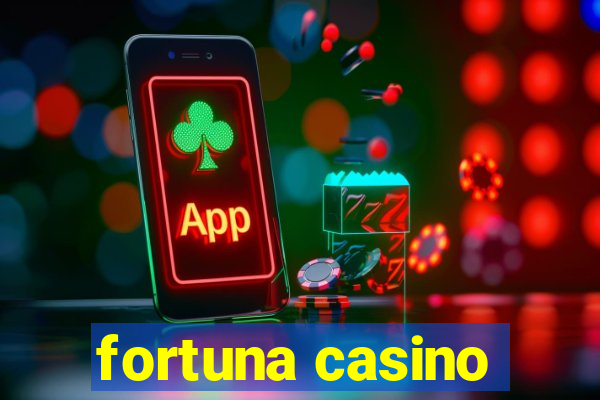 fortuna casino