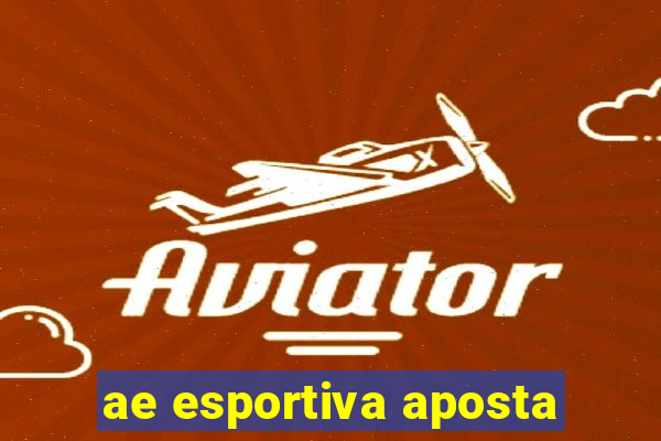 ae esportiva aposta