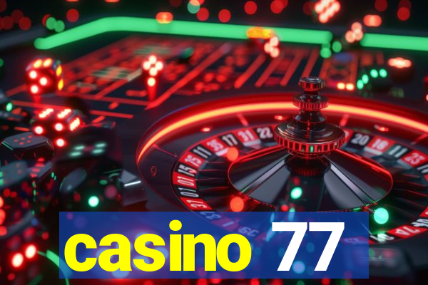 casino 77