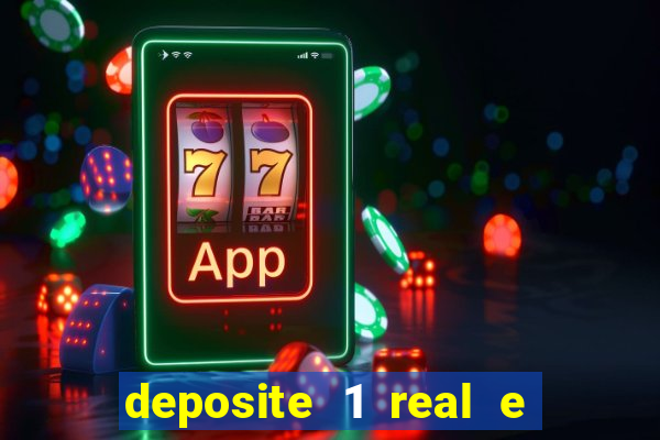 deposite 1 real e ganhe 20