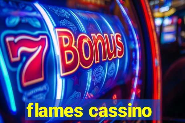 flames cassino