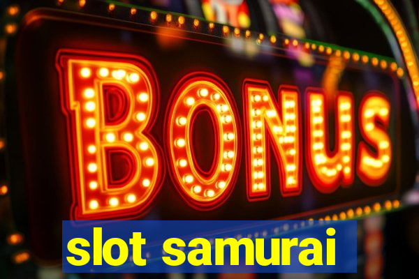 slot samurai