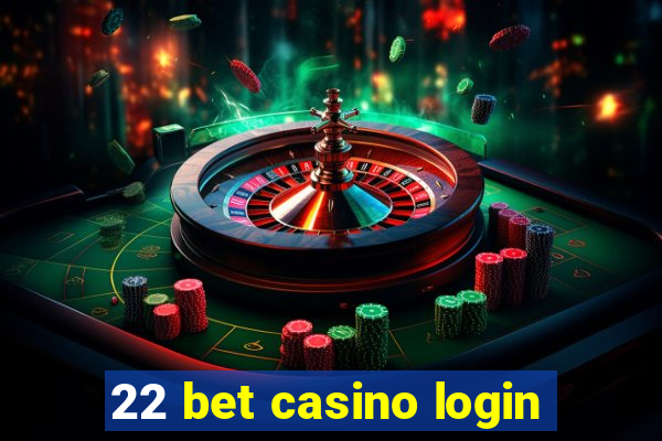 22 bet casino login