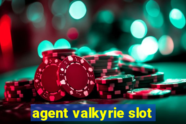 agent valkyrie slot