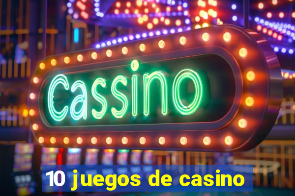 10 juegos de casino