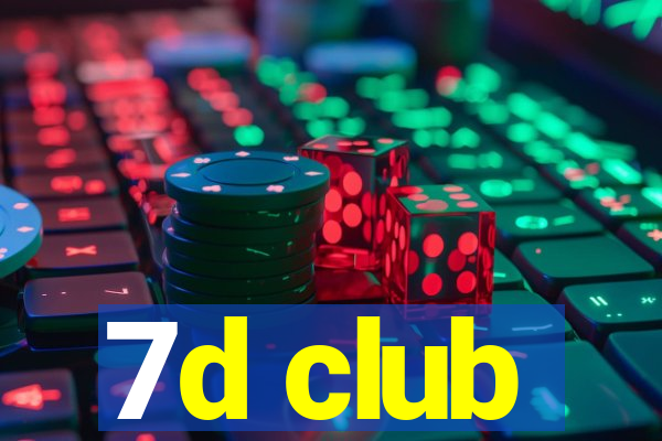 7d club