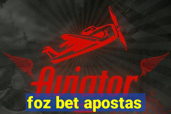 foz bet apostas