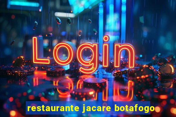 restaurante jacare botafogo