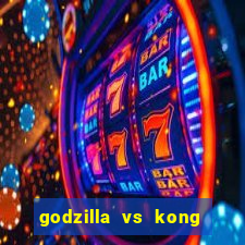 godzilla vs kong filme completo dublado