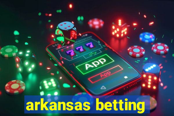 arkansas betting