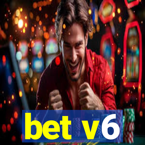 bet v6