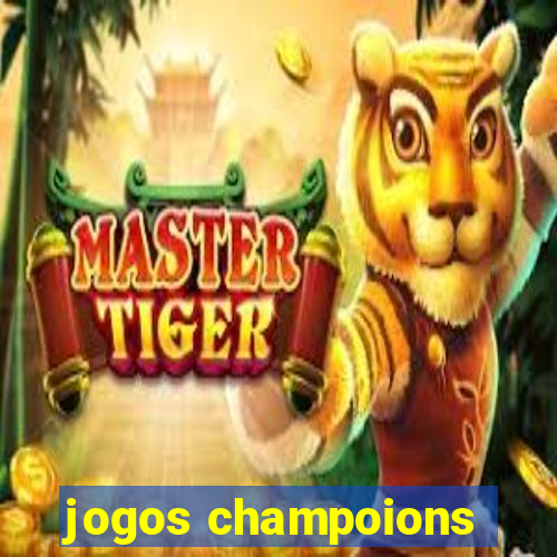 jogos champoions