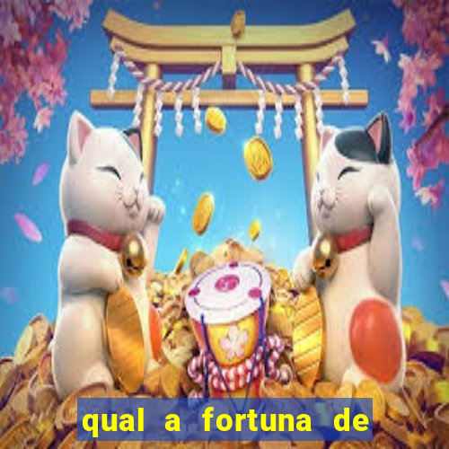 qual a fortuna de fernandin oig