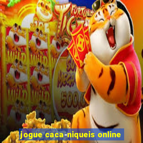 jogue caca-niqueis online