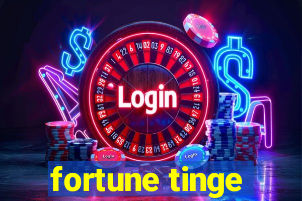 fortune tinge