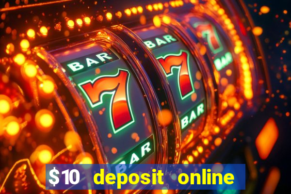 $10 deposit online casino usa