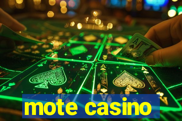 mote casino