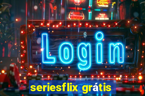 seriesflix grátis