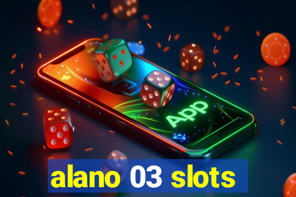 alano 03 slots